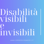 Disabilità visibili e invisibili